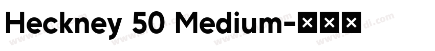 Heckney 50 Medium字体转换